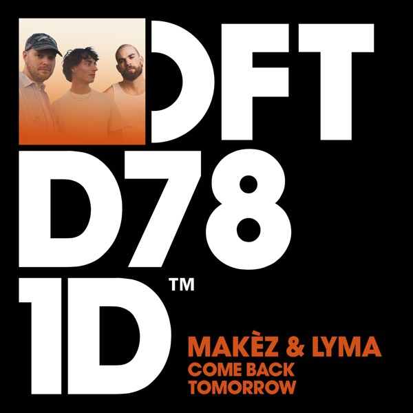 Artwork for Come Back Tomorrow by LYMA, Makez
