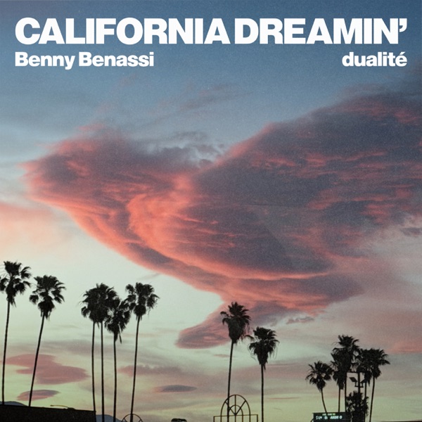 Artwork for California Dreamin' by Benny Benassi, Dualite