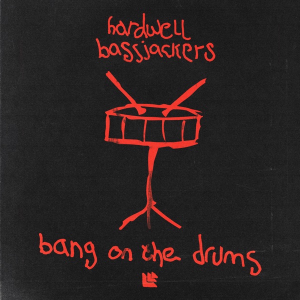 Artwork for Bang On The Drums by Bassjackers, Hardwell