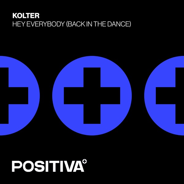 Artwork for Hey Everybody (Back In The Dance) by Kolter