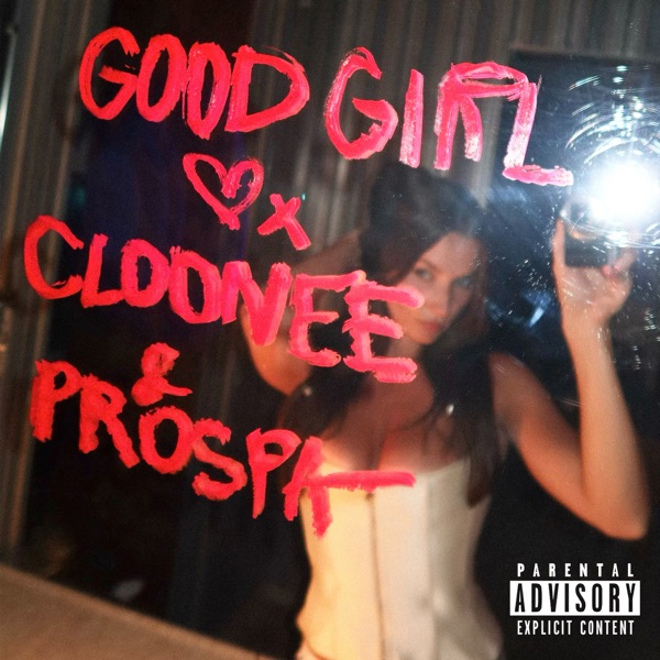 Artwork for Good Girl by Tristan Henry, Cloonee, Prospa