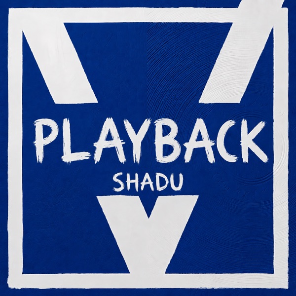 Artwork for Playback by Shadu