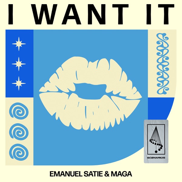 Artwork for I Want It by Emanuel Satie, Maga