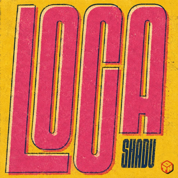 Artwork for Loca by Shadu