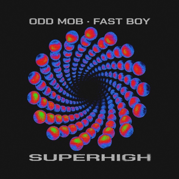 Artwork for Super High by Odd Mob, FAST BOY