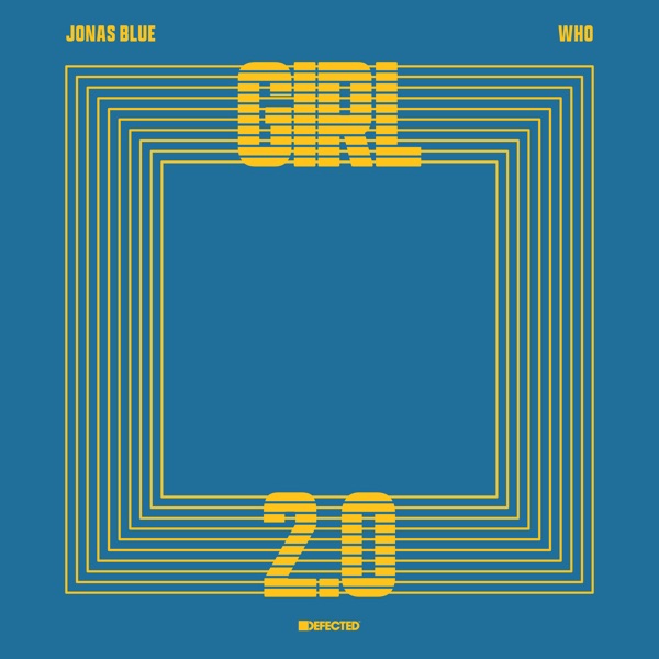 Artwork for Girl 2.0 by Wh0, Jonas Blue