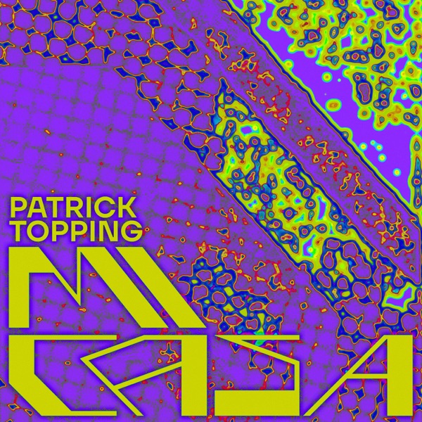 Artwork for Mi Casa by Patrick Topping