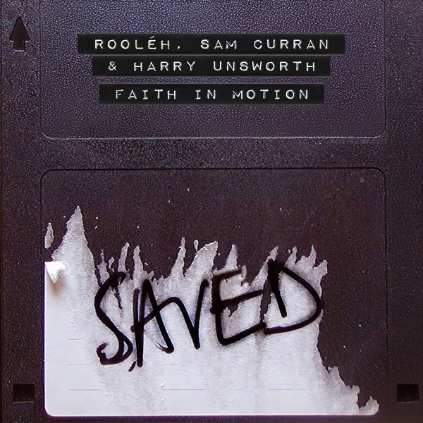 Artwork for Faith In Motion by Sam Curran, Harry Unsworth, Rooléh
