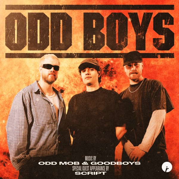 Artwork for Out Of Sight, Out Of Mind by Odd Mob, Goodboys, SCRIPT