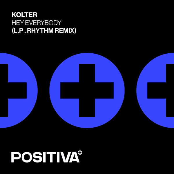 Artwork for Hey Everybody by Kolter, L.P. Rhythm